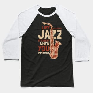 Life is a lot Like Classic Jazz Baseball T-Shirt